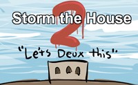 Storm The House 2